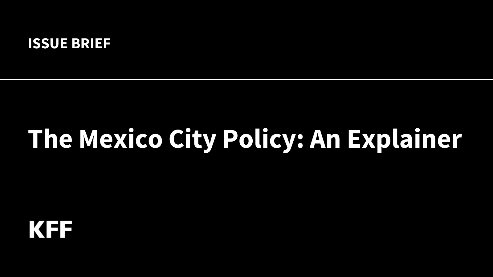 The Mexico City Policy: An Explainer