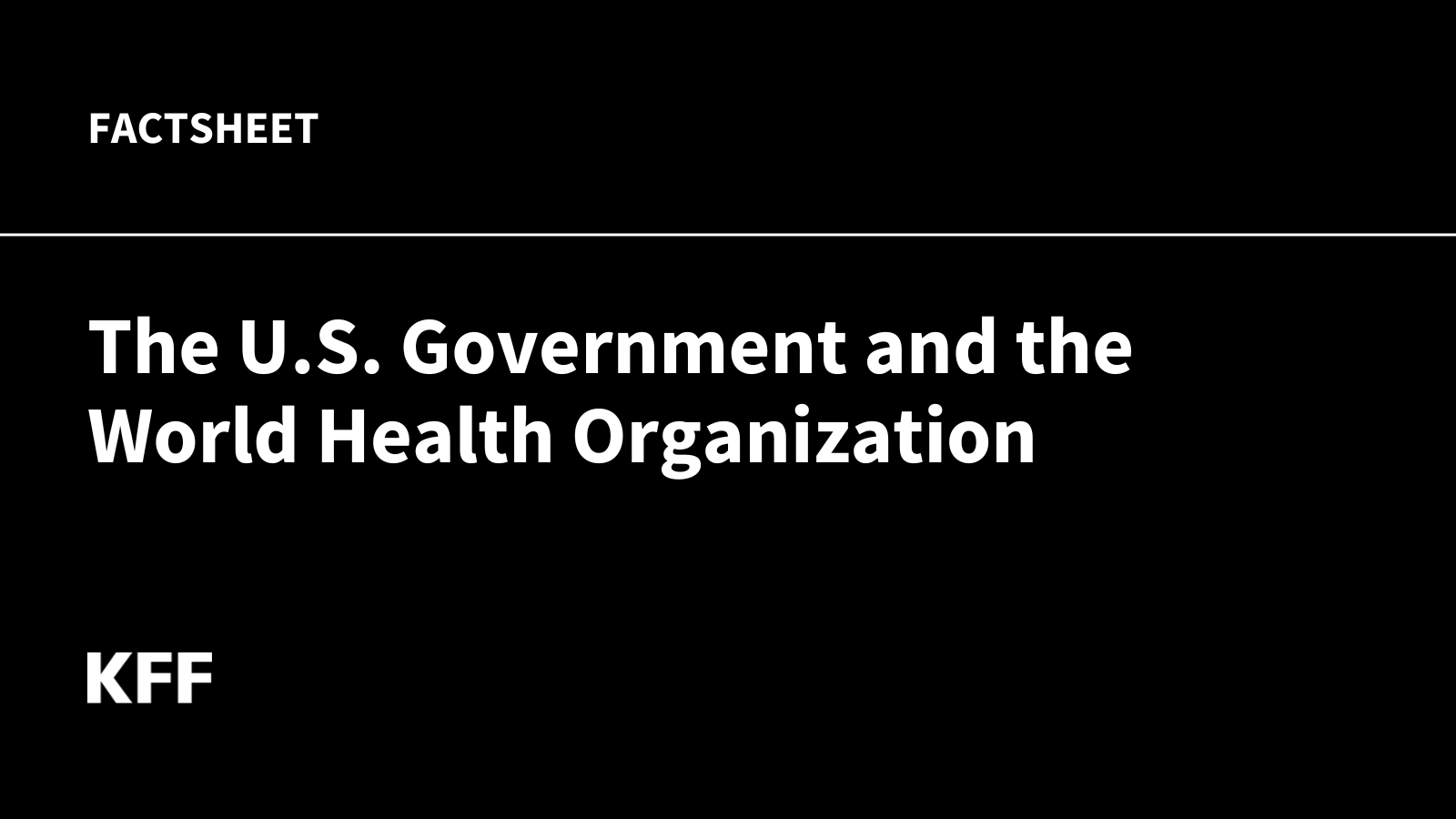 The U.S. Government and the World Health Organization