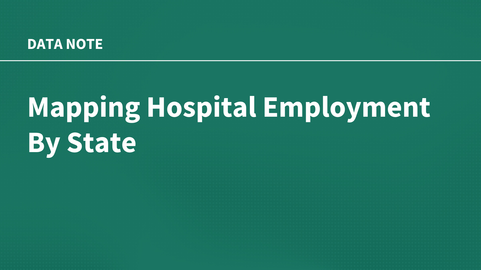 Mapping Hospital Employment By State