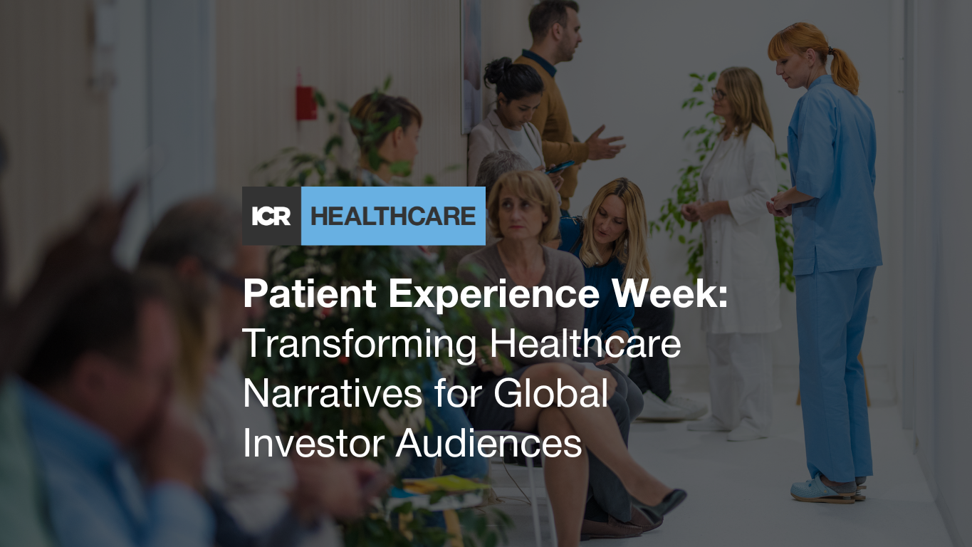 Patient Experience Week: Transforming Healthcare Narratives for Global Investor Audiences
