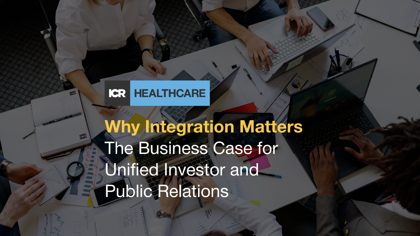 Why Integration Matters: The Business Case for Unified Investor and Public Relations