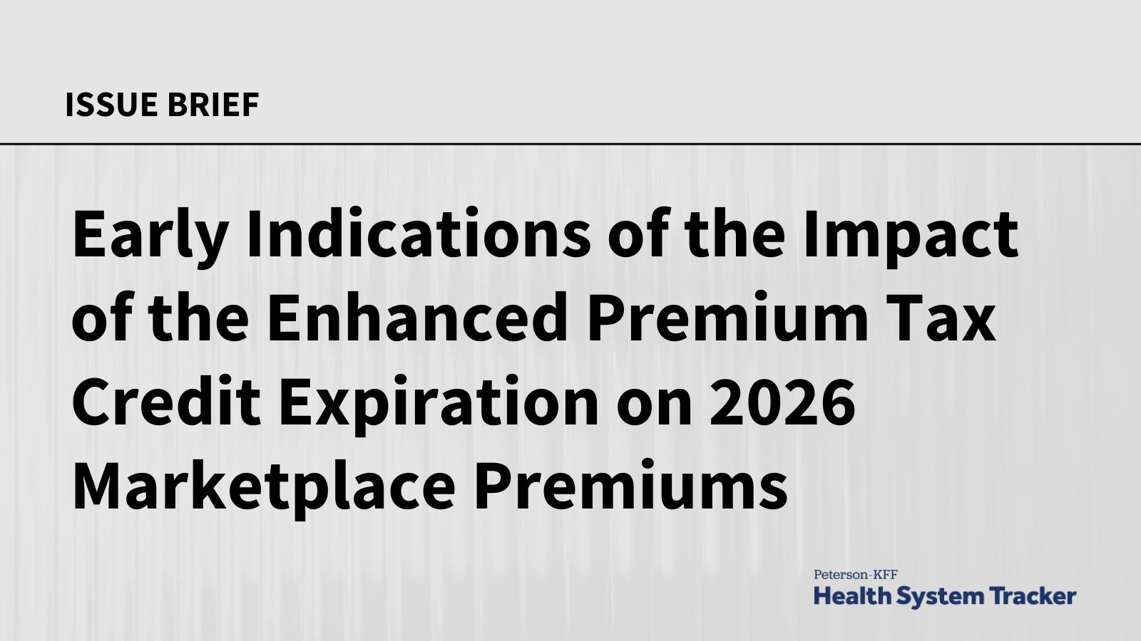 Early Indications of the Impact of the Enhanced Premium Tax Credit Expiration on 2026 Marketplace Premiums