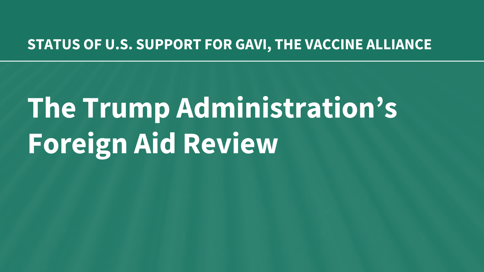 The Trump Administration’s Foreign Aid Review: Status of U.S. Support for Gavi, the Vaccine Alliance