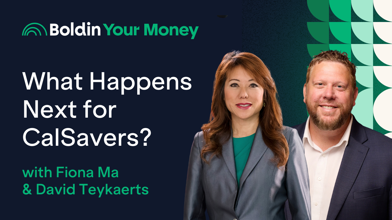 Podcast 107: What Happens Next for CalSavers? With Fiona Ma & David Teykaerts