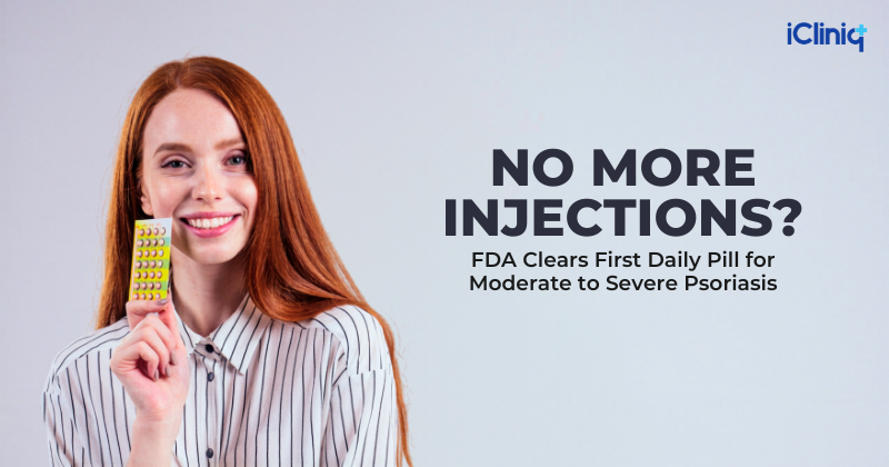 No More Injections? FDA Clears First Daily Pill for Moderate to Severe Psoriasis