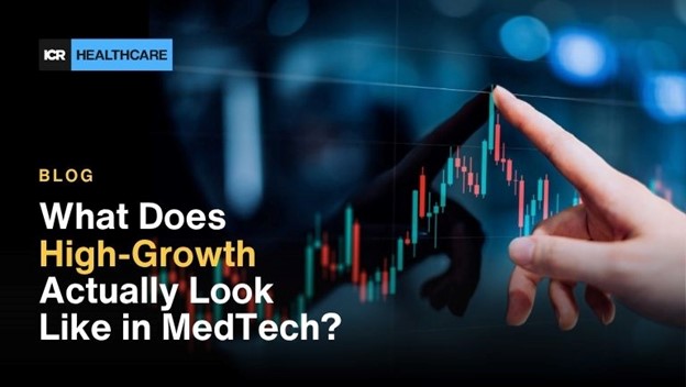 What Does High-Growth Actually Look Like in MedTech?