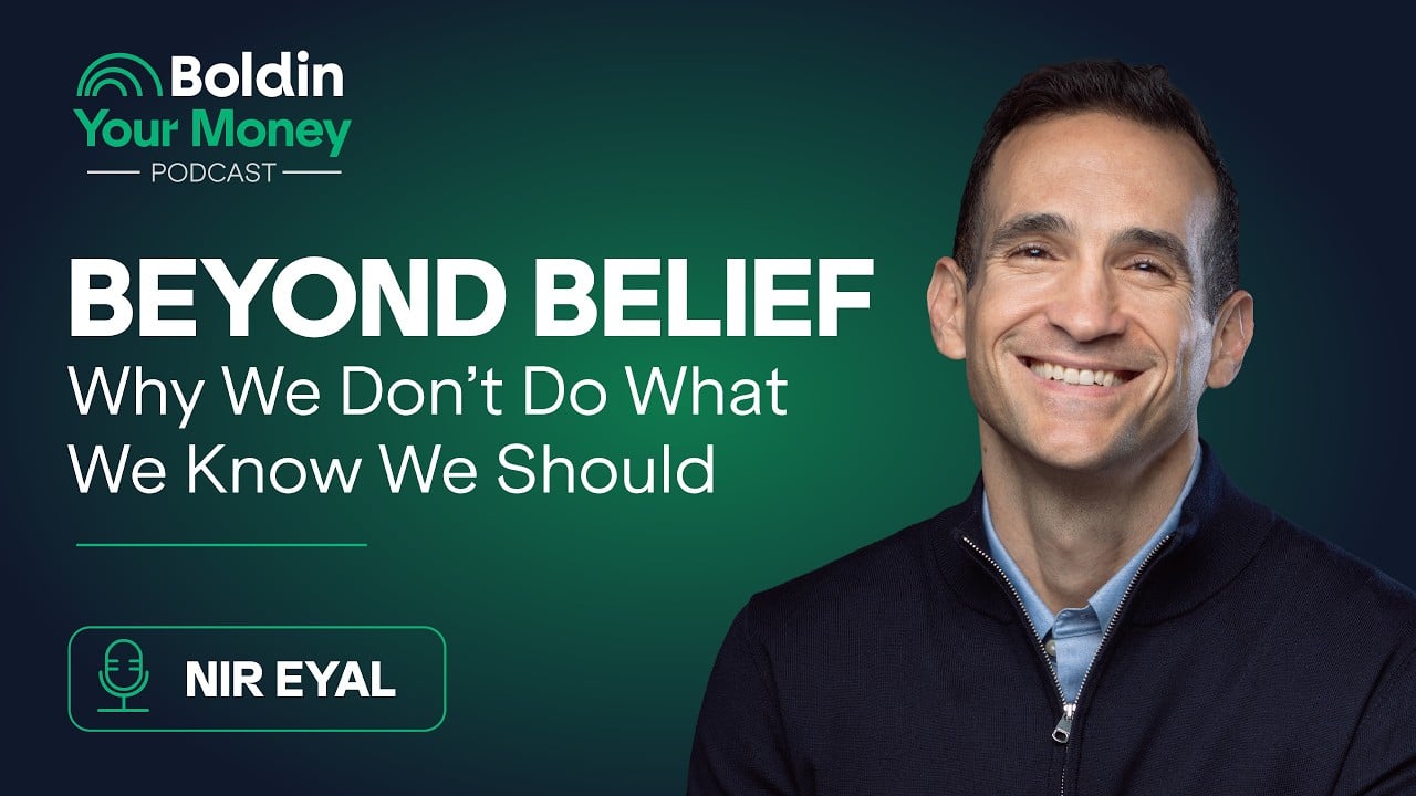 Why We Don’t Do What We Know We Should, with Nir Eyal