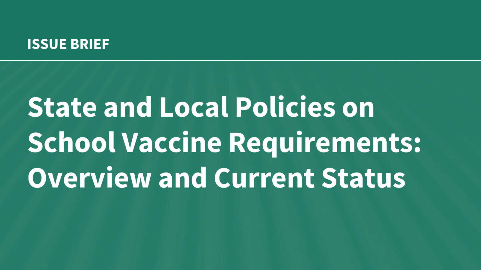 State and Local Policies on School Vaccine Requirements: Overview and Current Status