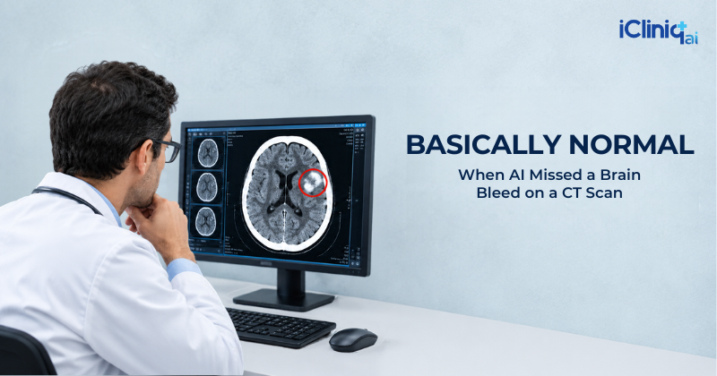 When AI Missed a Brain Bleed on a CT Scan